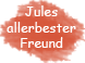 Jules allerbester Freund